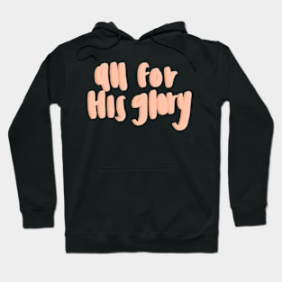 All for His glory Hoodie